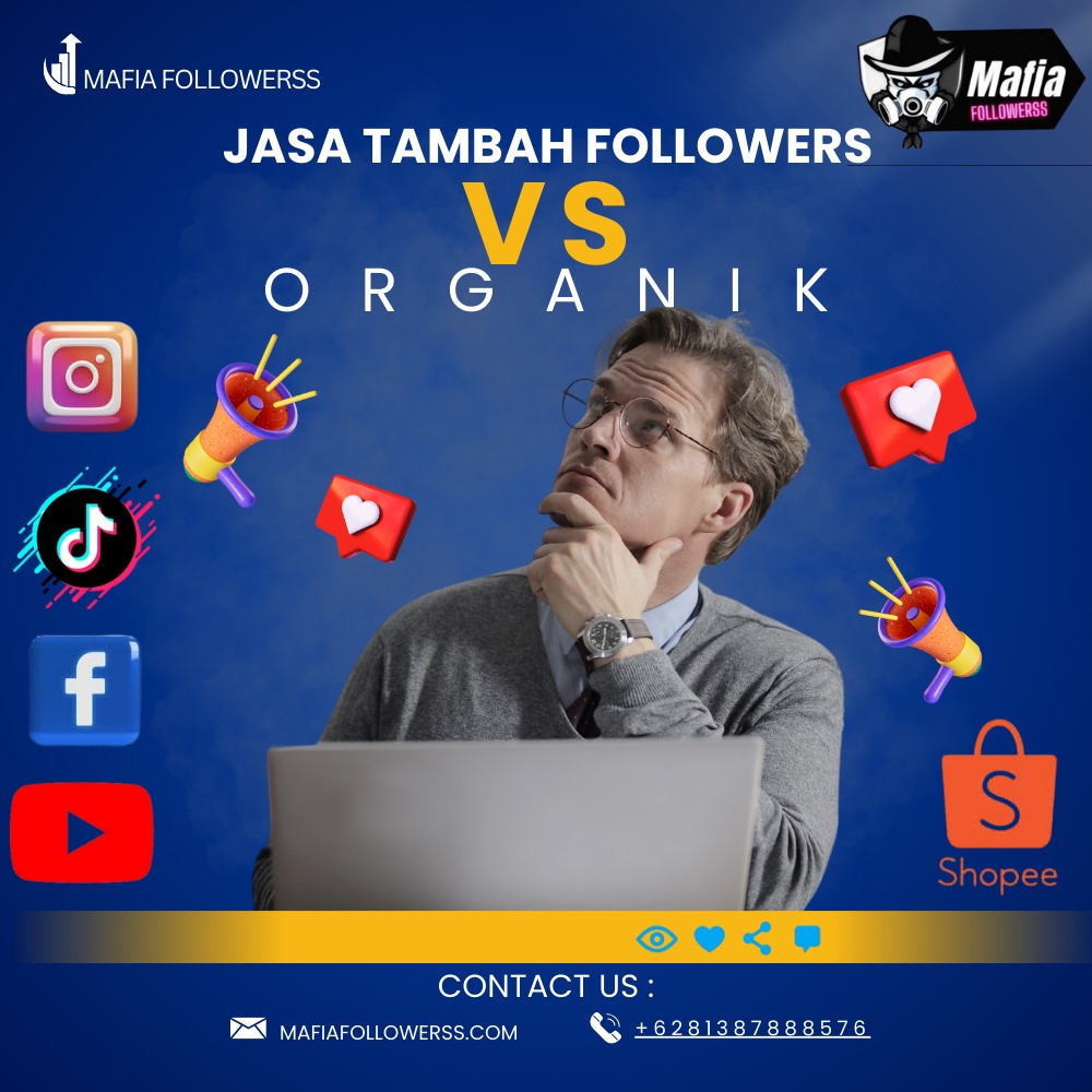 Jasa Tambah Followers vs. Pertumbuhan Organik: Mana yang Lebih Baik